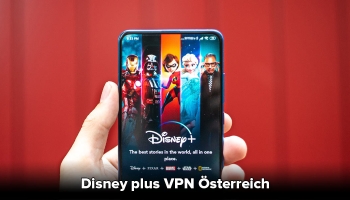 Disney plus VPN Österreich: Wie streamt Ihr vom Ausland aus?