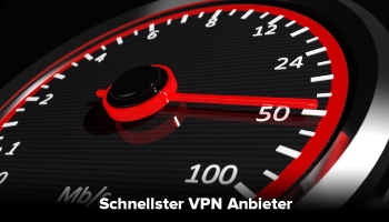 Schnellster VPN Anbieter: Internet-Zugang beschleunigen