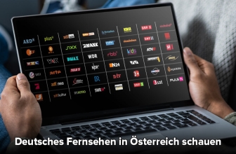 Deutsches Fernsehen in Österreich schauen [Guide 2023]