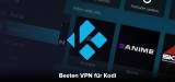 Besten VPN für Kodi und wie installiere ich eine VPN auf Kodi 2022