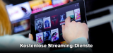 Beste kostenlose streaming: So schaust du umsonst Filme und Serien