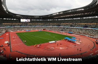 Leichtathletik WM 2023 im Live Stream sehen