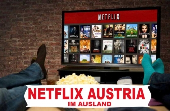 Netflix Österreich anschauen | Netflix Österreich aus dem Ausland streamen