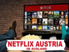 Netflix Österreich anschauen | Netflix Österreich aus dem Ausland streamen