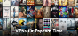 Popcorn Time mit einem VPN 2024