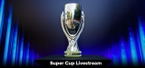 Super Cup Livestream 2023